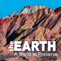 Book cover of The Earth, A World to Preserve, with Zhangye National Geopark, China, with rainbow-coloured surface. Published by White Star.
