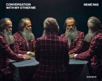 Landscape book cover of René Riis, Conversation with My Other Me, with mirrors creating five images of the same man with large grey beard, wearing a red and white checked jacket, sitting at table. Published by Kerber.