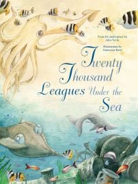 Book cover of Twenty Thousand Leagues Under the Sea, From the Masterpiece by Jules Verne, with an underwater scene with a large octopus, whale and submarine. Published by White Star.