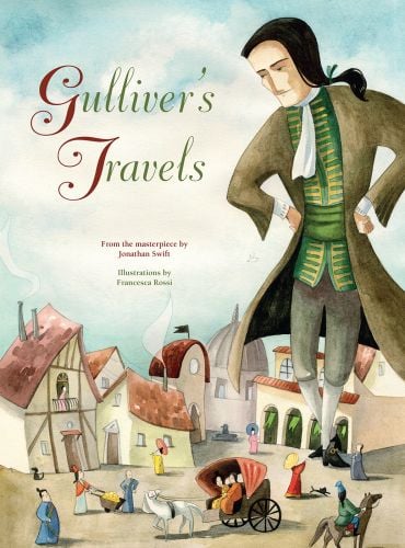 Giant male in 18th century clothes, looking down on village, on cover of 'Gulliver's Travels, From the Masterpiece by Jonathan Swift', by White Star.