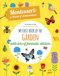 Wild birds, insects and flowers, on yellow cover of 'My First Book of the Garden, Montessori: A World of Achievements', by White Star.