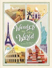 Historical monuments: Eiffel Tower, Statue of Liberty, Taj Mahal, Colosseum, on cover of 'Wonders of the World, Atlas of the Most Spectacular Monuments', by White Star.
