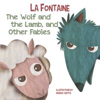Book cover of Wolf and The Lamb, and Other Fables, with a woolly lamb with green wolf. Published by White Star.