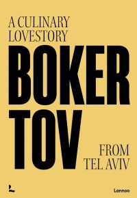Large capitalized black font on custard yellow cover of 'Boker Tov, A culinary love story from Tel Aviv', by Lannoo Publishers.