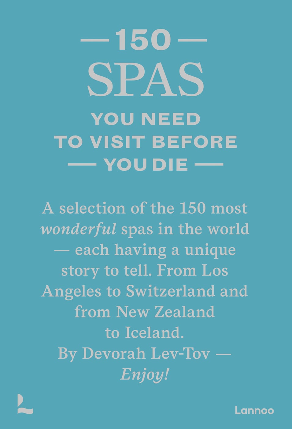 150 Spas You Need to Visit Before You Die ACC Art Books UK
