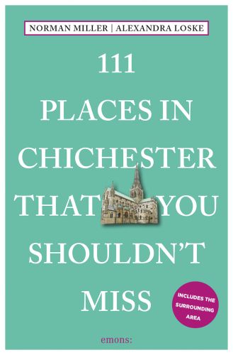 Chichester cathedral to centre of mint green cover of '111 Places in Chichester and West Sussex That You Shouldn't Miss' by Emons Verlag.