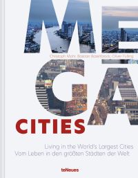 Urban city landscapes appearing through the book's title letters, on white cover of 'Megacities, Living in the World's Largest Cities', by teNeues Books.