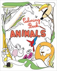 Book cover of Animals: Coloring Book, with a giraffe, lion, monkey, toucan and parrot. Published by White Star.