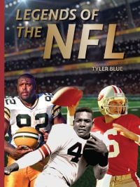 Book cover of Tyler Blue's Legends of the NFL, featuring American Footballers Tim Harris, Jim Brown and Joe Montana. Published by Abbeville Press.