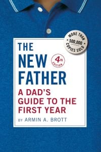 Book cover of Armin A. Brott's The New Father: A Dad's Guide to the First Year. Published by Abbeville Press.