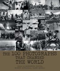 Montage of black and white historical photographs: Rabin and Arafat shaking hands at White house, on cover of '100 Photographs That Changed the World', by White Star.