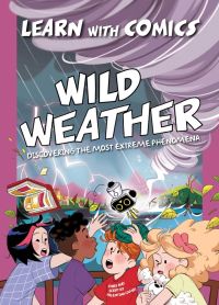 Four frightened children looking at tornado coming towards them, on cover of 'Wild Weather: Learn with Comics', by White Star.