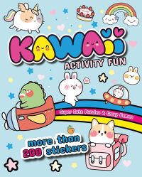Book cover of Kawaii Activity Fun, Super Cute Puzzles & Crazy Games: With more than 200 stickers, with a green dragon flying an aircraft, unicorn cat and white bunny. Published by White Star.