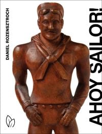 Book cover of Ahoy Sailor! with a bronze figure of man. Published by Pointed Leaf Press.