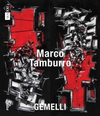 Black book cover of Marco Tamburro. Gemelli, with an abstract painting in black, red and white of painting titled 'Twins'. Published by Forma Edizioni.