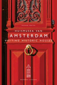 Visiting Historic Houses in Amsterdam