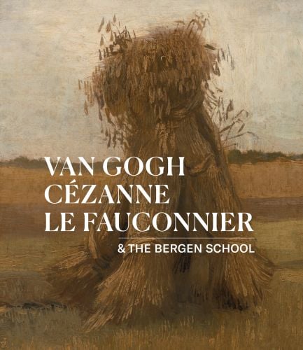 Van Gogh, Cézanne, Le Fauconnier