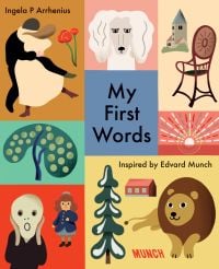Book cover of Ingela P. Arrhenius's My First Words: Inspired by Edvard Munch, with a figure from the painting titled 'The Scream', a white dog, and a lion. Published by MUNCH.