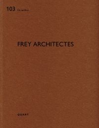 Brown book cover of Frey Architectes, De aedibus 103. Published by Quart Publishers.