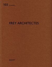 Brown book cover of Frey Architectes, De aedibus 103. Published by Quart Publishers.