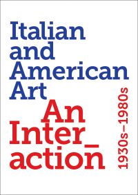 White book cover of Italian and American Art, An Interaction 1930s-1980s, with blue and red font. Published by 5 Continents Editions.