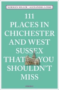 Chichester cathedral to center of mint green cover of '111 Places in Chichester and West Sussex That You Shouldn't Miss' by Emons Verlag.