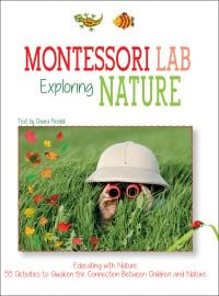 Child lying in long green grass, wearing explorers pith hat, looking through pair of red binoculars, on white cover of 'Exploring the Nature: Montessori Lab, Educating with Nature', by White Star.