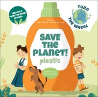 Two children and brown dog leaning against a large orange liquid bottle, on cover of 'Save the Planet! Plastic', by White Star.