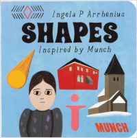 Book cover of Ingela P Arrhenius's book, Shapes: Inspired by Edvard Munch, with church building and a cut tree log. Published by MUNCH.