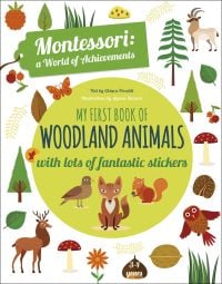 A fox, squirrel, owl, deer, mushrooms, on white cover of 'My First Book of Woodland Animals, Montessori Activity Book', by White Star.