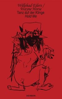 Red book cover of Willehad Eilers / Wayne Horse Tanz auf der Klinge, featuring a drawing of nude female figure wearing hat. Published by Kerber.