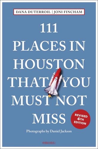 Book cover of 111 Places in Houston That You Must Not Miss, with NASA space shuttle lifting off. Published by Emons Verlag.