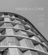 Book cover of Maison de la Chine: A Building by Atelier FCJZ, featuring the residential building. Published by Park Books.