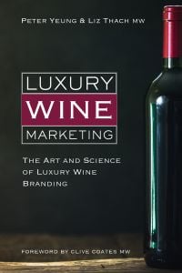 Book cover of Luxury Wine Marketing, The Art and Science of Luxury Wine Branding, with bottle of red wine. Published by Academie du Vin Library.