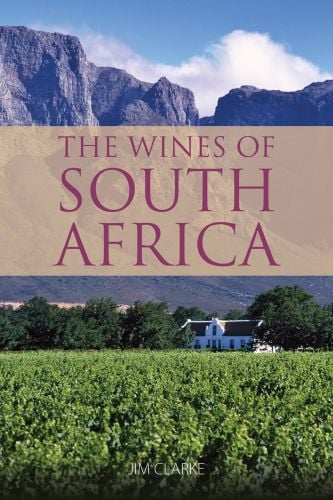Book cover of Jim Clark's guide, The Wines of South Africa, with vineyards and mountains behind. Published by Academie du Vin.