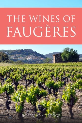 Book cover of Rosemary George's guide, The Wines of Faugères, with a vineyard green hills with buildings behind. Published by Academie du Vin Library.