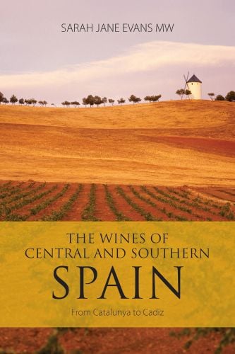 Book cover of Sarah Jane Evans's guide, The Wines of Central and Southern Spain, with rolling golden hills and a vineyard. Published by Academie du Vin Library.