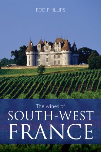 Book cover of Rod Phillips's guide, The Wines of South-West France, with vineyards and the Château de Monbazillac behind. Published by Academie du Vin.