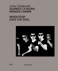 Book cover of Artur ?mijewski: When Fear Eats the Soul, with repeated images of figure pointing a knife at the viewer. Published by Silvana.