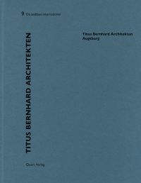 Blue book cover of Heinz Wirz's Titus Bernhard Architekten – Augsburg: De aedibus International 9. Published by Quart Publishers.