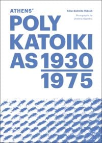 Book cover of Athens’ Polykatoikias 1930-1975. Published by Verlag Kettler.