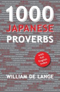 Book cover of 1000 Japanese Proverbs. Published by Floating World Editions.