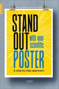 Book cover of Stand Out With Your Scientific Poster: A Step by Step Approach, with yellow poster suspended by clips. Published by Lannoo Publishers.
