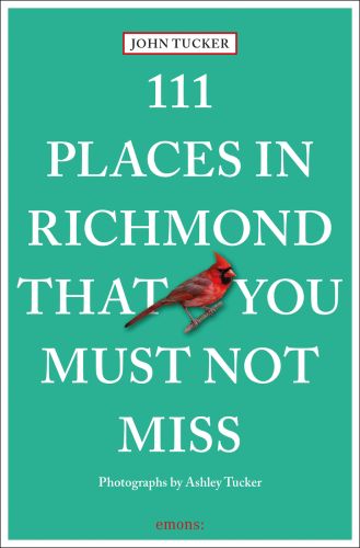 111 Places in Richmond That You Must Not Miss