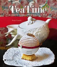 Book cover of Jean Cazals' TeaTime: A Taste of London's Best Afternoon Teas, with a tea cake dusted with icing sugar, and white teapot behind. Published by Papadakis.