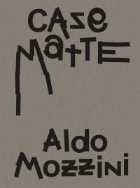 Book cover of Aldo Mozzini. Casematte. Published by Scheidegger & Spiess.