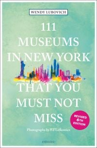 Book cover of 111 Museums in New York That You Must Not Miss, with a colorful city skyline. Published by Emons Verlag.