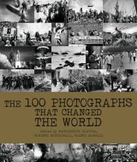 Montage of black and white historical photographs: Rabin and Arafat shaking hands at White house, on cover of '100 Photographs That Changed the World', by White Star.