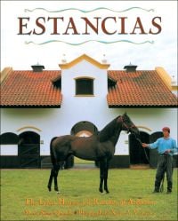 Book cover of Estancias/ Ranches: The Great Houses and Ranches of Argentina, with a man and horse. Published by Abbeville Press.