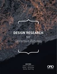 Design Research for Uncertain Futures